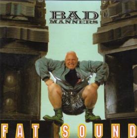 Bad Manners - Fat Sound (1992) [FLAC]