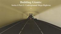 Building Giants Series 4 Part 3 Underground Mega Highway 1080p HDTV x264 AAC