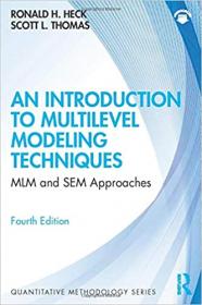 An Introduction to Multilevel Modeling Techniques - MLM and SEM Approaches, 4th Edition