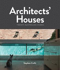 Architects' Houses - Twenty Australian Homes