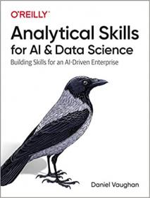 Analytical Skills for AI and Data Science - Building Skills for an AI-Driven Enterprise