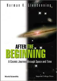 After the Beginning - A Cosmic Journey through Space and Time