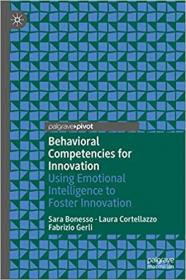 Behavioral Competencies for Innovation - Using Emotional Intelligence to Foster Innovation