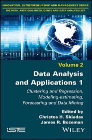 Data Analysis and Applications 1 - Clustering and Regression, Modeling-estimating, Forecasting and Data Mining