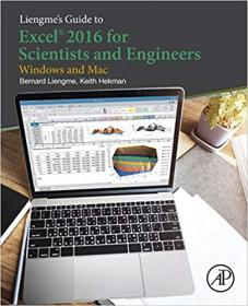 Liengme's Guide to Excel 2016 for Scientists and Engineers - (Windows and Mac)