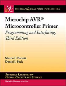 Microchip AVR Microcontroller Primer - Programming and Interfacing, 3rd Edition