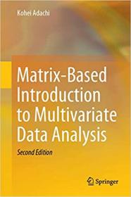 Matrix-Based Introduction to Multivariate Data Analysis, 2nd ed