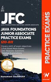 Oracle Java 8 Foundations Certified Junior Associate Practice Exams - JFC JA 1Z0-811 Practice Exams