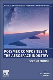 Polymer Composites in the Aerospace Industry (Woodhead Publishing Series in Composites Science and Engineering), 2nd Edition