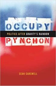 Occupy Pynchon - Politics after Gravity's Rainbow