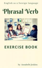 PHRASAL VERB - Exercise book - English as a foreign language [True EPUB]