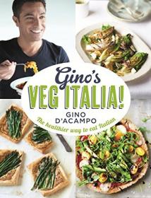 Gino's Veg Italia! - 100 quick and easy vegetarian recipes (EPUB)