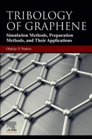Tribology of Graphene - Simulation Methods, Preparation Methods, and Their Applications