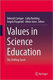 Values in Science Education - The Shifting Sands