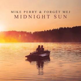 Mike Perry  Forget me– Midnight Sun Pop~ Single~(2020) [320]  kbps Beats⭐