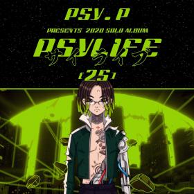 PSY P - PSYLIFE 25 Rap Album~(2020) [320]  kbps Beats⭐