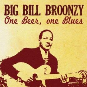 Big Bill Broonzy  Big Bill Broonzy One Beer One Blues (blues)(mp3@320)[rogercc][h33t]