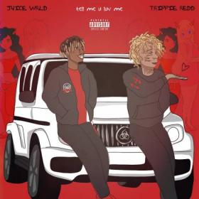 Juice WRLD & Trippie Redd – Tell Me U Luv Me Rap Single~(2020) [320]  kbps Beats⭐