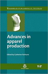 Advances in Apparel Production (Woodhead Publishing Series in Textiles)