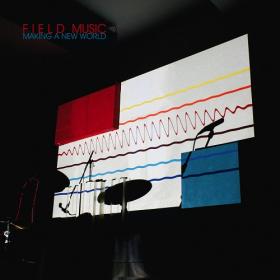 (2020) Field Music - Making a New World [FLAC]