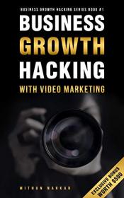 BUSINESS GROWTH HACKING With Video Marketing