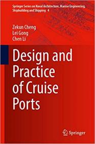 Design and Practice of Cruise Ports (Springer Series on Naval Architecture, Marine Engineering, Shipbuilding and Shipping)