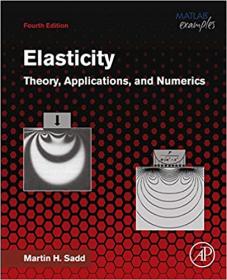 Elasticity - Theory, Applications, and Numerics, 4th Edition