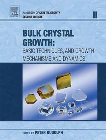 Handbook of Crystal Growth - Bulk Crystal Growth (Vol II), 2nd Edition