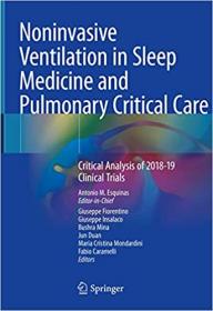 Noninvasive Ventilation in Sleep Medicine and Pulmonary Critical Care - Critical Analysis of 2018-19 Clinical Trials