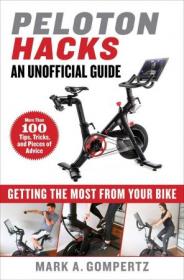 Peloton Hacks - Getting the Most From Your Bike