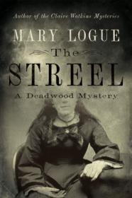 The Streel - A Deadwood Mystery
