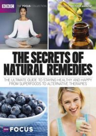 BBC Science Focus - The Secrets Of Natural Remedies 2020