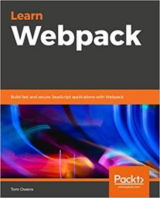 Learn Webpack 5 Up and Running - A Quick and Practical Introduction to the JavaScript Application Bundler