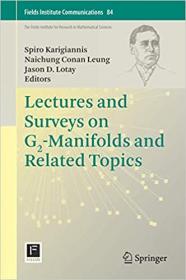 Lectures and Surveys on G2-Manifolds and Related Topics (Fields Institute Communications