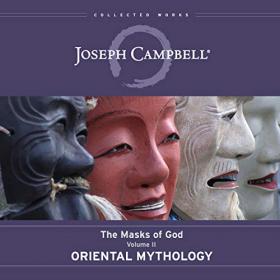 Joseph Campbell - The Masks of God, Volume II- Oriental Mythology