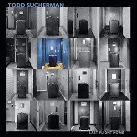 Todd Sucherman (Styx) - Last Flight Home (2020) MP3