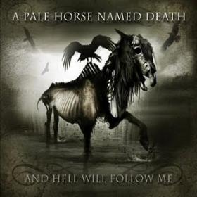 A Pale Horse Named Death 2011 - And Hell Will Follow Me