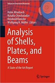 Analysis of Shells, Plates, and Beams - A State of the Art Report (Advanced Structured Materials