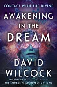 Awakening in the Dream - Contact with the Divine