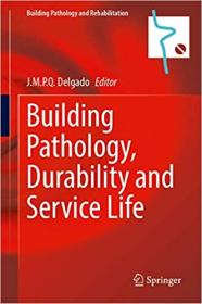 Building Pathology, Durability and Service Life (Building Pathology and Rehabilitation