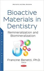 Bioactive Materials in Dentistry - Remineralization and Biomineralization