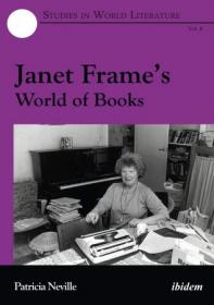 Janet Frame's World of Books (Studies in World Literature)