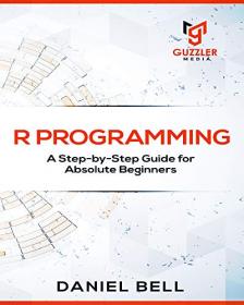 R Programming - A Step-by-Step Guide for Absolute Beginners, 2nd edition