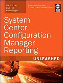 System Center Configuration Manager Reporting Unleashed (True PDF)