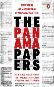 The Panama Papers - The Untold India Story of the Trailblazing Gobal Offshore Investigation