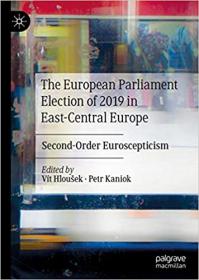 The European Parliament Election of 2019 in East-Central Europe - Second-Order Euroscepticism
