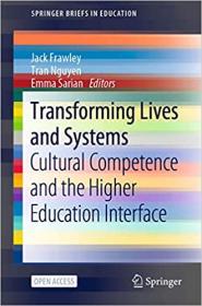 Transforming Lives and Systems - Cultural Competence and the Higher Education Interface