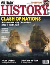 Military History Matters - Issue 106 July 2019