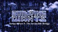 Building Giants Series 4 Part 5 The Invincible Bridge 1080p HDTV x264 AAC
