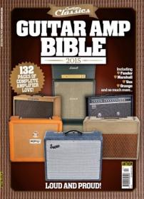 The Guitar Magazine - Guitar Amp Bible 2015